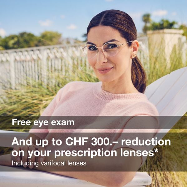 Up to CHF 400.- reduction on your spectacles