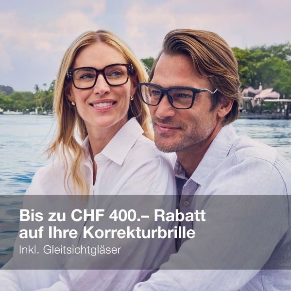 Bis zu CHF 400.– Rabatt auf Ihre Korrekturbrille – Gleitsichtgläser inklusive