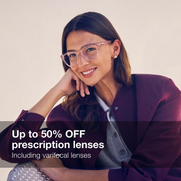 Up to 50% OFF prescription lenses Including varifocal lenses