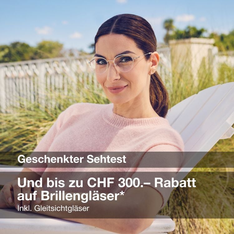 Bis zu CHF 400.– Rabatt auf Ihre Korrekturbrille – Gleitsichtgläser inklusive Bis zu CHF 400.– Rabatt auf Ihre Korrekturbrille – Gleitsichtgläser inklusive